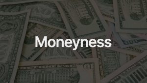 Moneyness: entenda o que são opções ITM, OTM e ATM