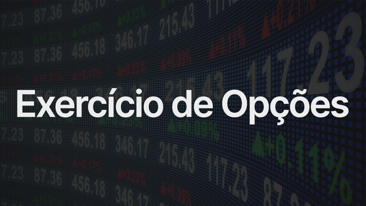 Exercício de opções: o que é e quando acontece?